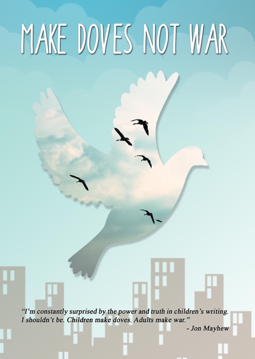 Make Doves Not War