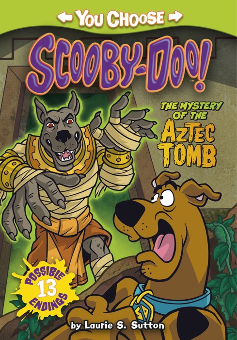 You Choose Stories: Scooby Doo: The Mystery of the Aztec Tomb