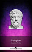 Delphi Complete Works of Xenophon - Xenophon