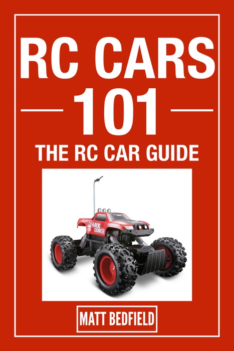 RC Cars 101 : The RC Car Guide