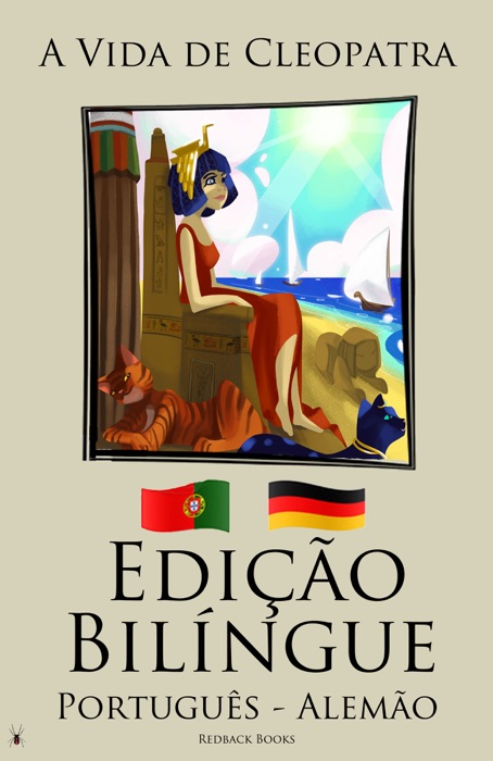 Edição Bilíngue - A Vida de Cleopatra (Português - Alemão)