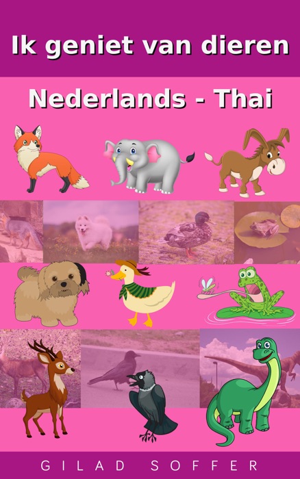 Ik geniet van dieren Nederlands - Thai
