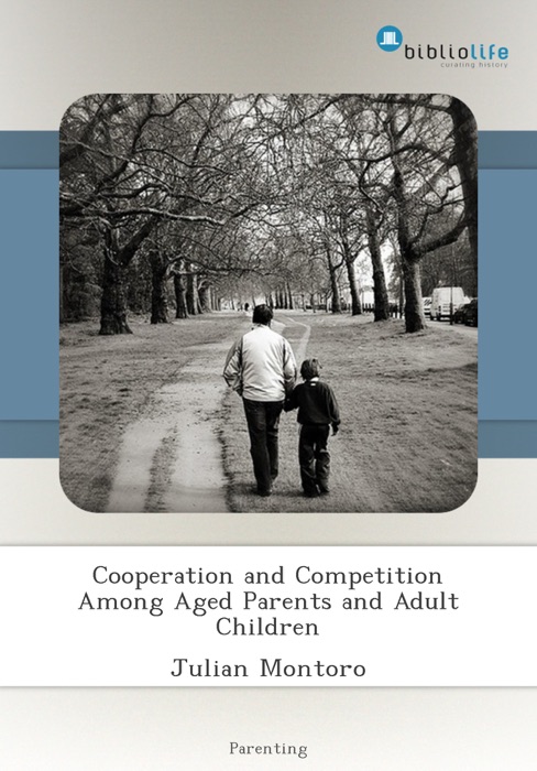 Cooperation and Competition Among Aged Parents and Adult Children