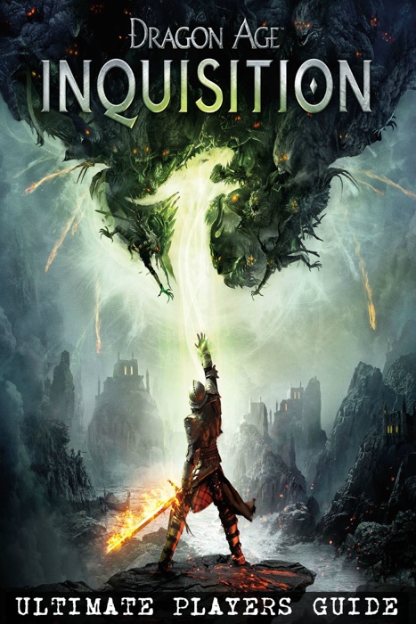 Dragon Age: Inquisition - Ultimate Players Guide