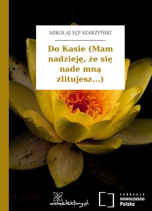 Do Kasie (Mam nadzieję, że się nade mną zlitujesz...)