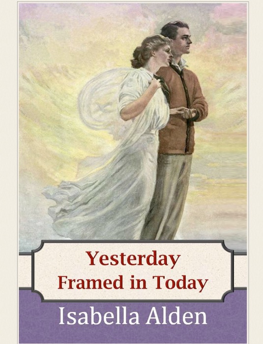 Yesterday Framed in Today