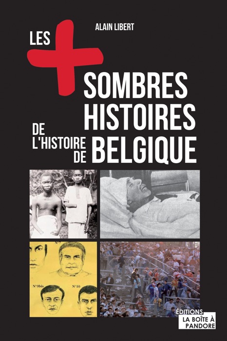Les plus sombres histoires de l'histoire de Belgique