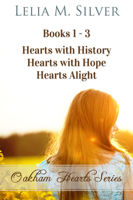 Oakham Hearts Series: Boxed Set (Hearts with History, Hearts with Hope, Hearts Alight)