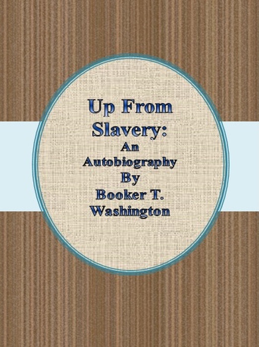 Up From Slavery: An Autobiography