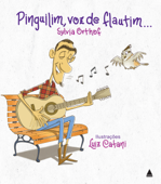 Pinguilim, voz de flautim... - Sylvia Orthof