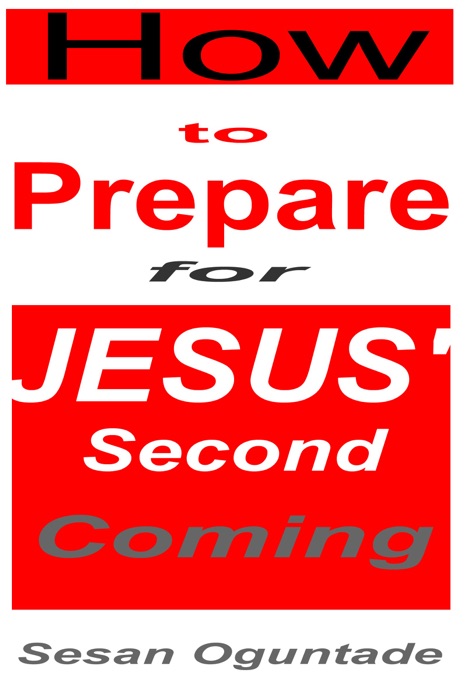 How to Prepare For Jesus' Second Coming