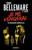 Je me vengerai - Pierre Bellemare & Jean-François Nahmias