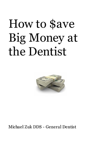 How to $ave Big Money at the Dentist