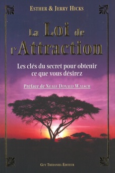 La loi de l'attraction - Esther Hicks & Jerry Hicks