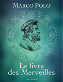 Le livre des Merveilles - livre second - Marco Polo