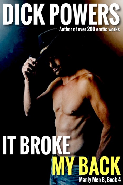 It Broke My Back (Manly Men 8, Book 4)