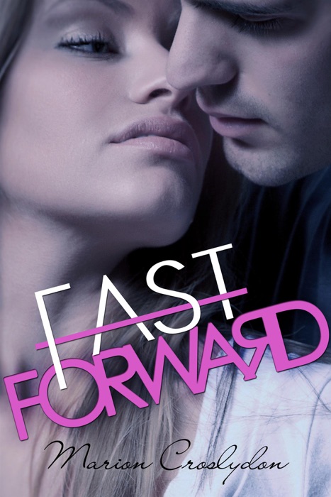 Fast Forward (Second Chances, #2)