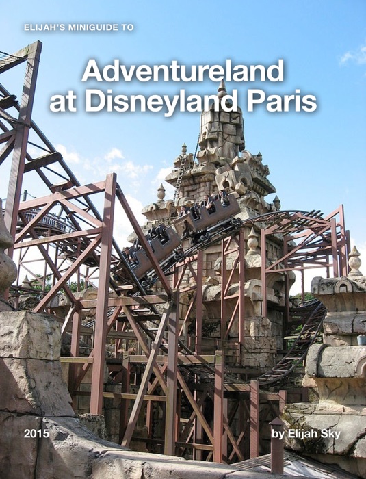 Elijah's MiniGuide to Adventureland at Disneyland Paris