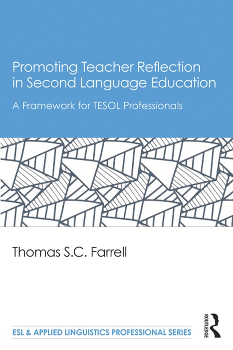 Promoting Teacher Reflection in Second Language Education