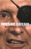 Moshe Dayan - Prof Martin van Creveld