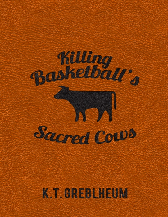 Killing Basketball's Sacred Cows
