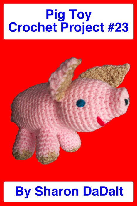 Pig Toy Crochet Project #23