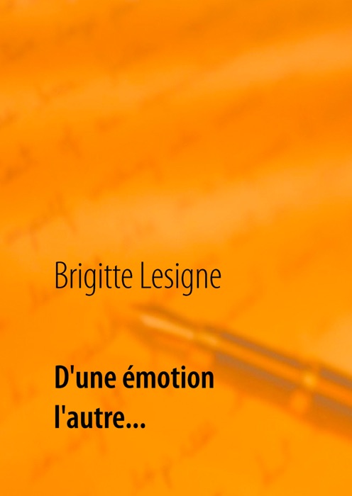 D'une émotion à l'autre...