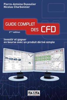 Guide complet des CFD investir et gagner en bourse avec un produit dérivé simple - Nicolas Charbonnier & Pierre-antoine Dusoulier