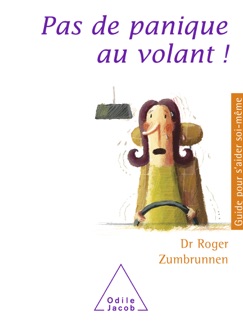 Pas de panique au volant ! - Roger Zumbrunnen