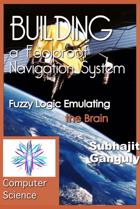 Building a Foolproof Navigation System: Fuzzy Logic Emulating the Brain