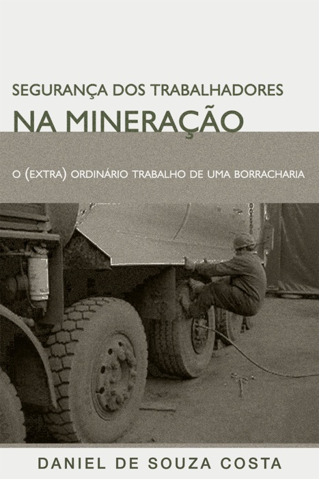 SEGURANÇA DOS TRABALHADORES NA MINERAÇÃO