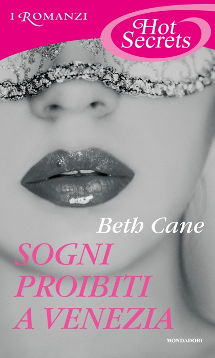 Sogni proibiti a Venezia (Romanzi Hot Secrets)