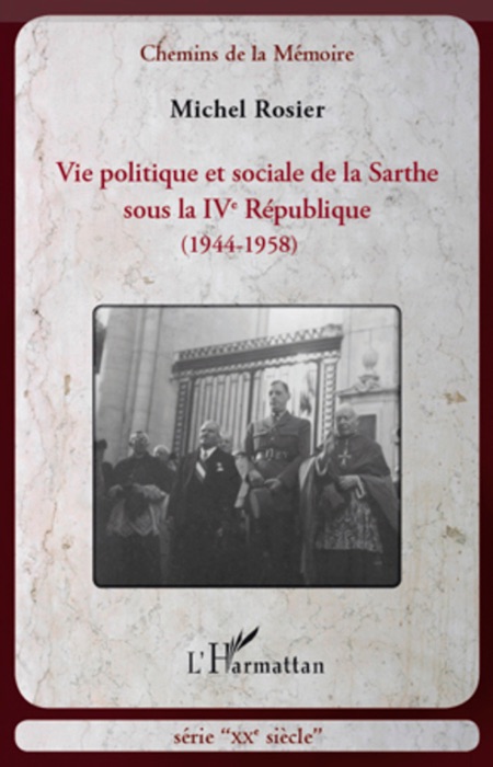 Vie politique et sociale de la Sarthe sous la IVe république (1944-1958)