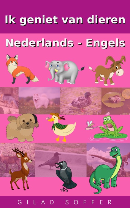 Ik geniet van dieren Nederlands - Engels