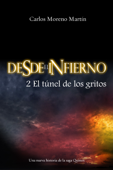 Desde el infierno 2: El túnel de los gritos - Carlos Moreno Martín