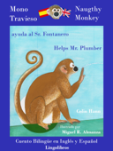 Cuento Bilingüe en Inglés y Español. Mono travieso ayuda al Sr. Fontanero: Naughty Monkey helps Mr. Plumber - Colin Hann