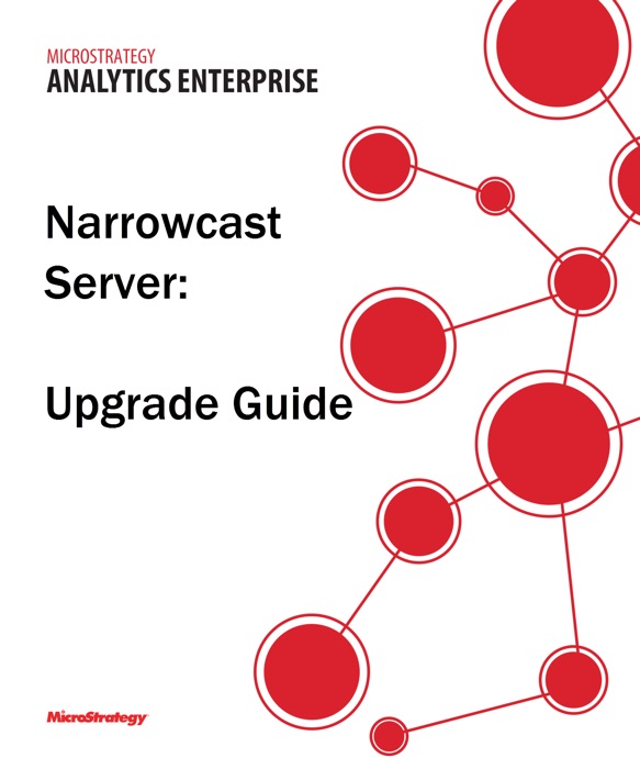 Narrowcast Server Upgrade Guide for MicroStrategy 9.5