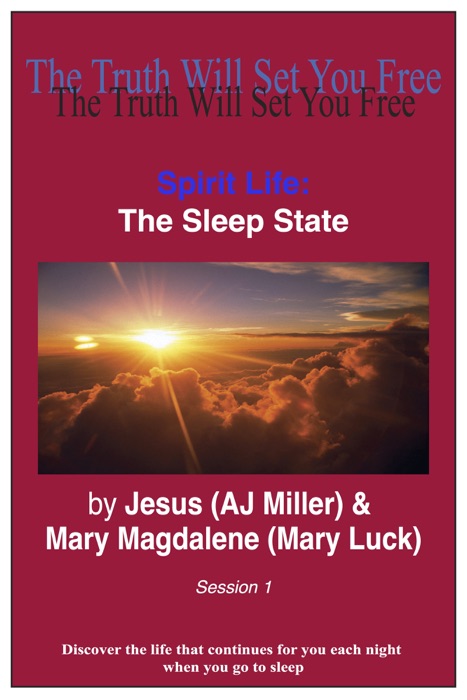 Spirit Life: The Sleep State Session 1