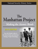 National Security History Series - The Manhattan Project, Making the Atomic Bomb (2010 Edition) - From the Einstein Letter to the Atomic Bomb and American Strategy, Project Chronology - Progressive Management