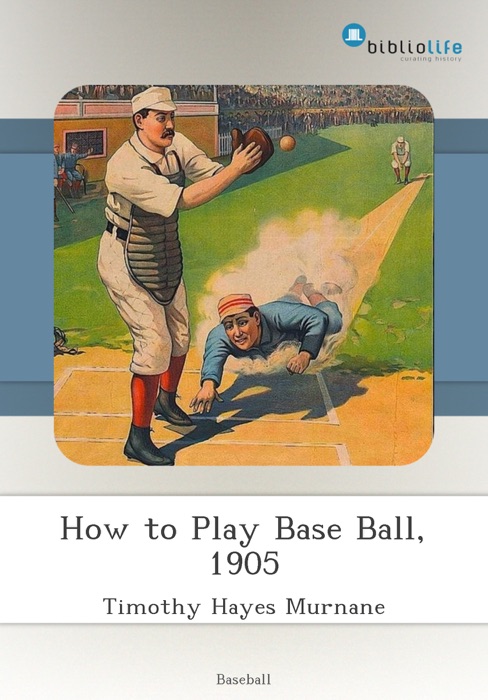 How to Play Base Ball, 1905