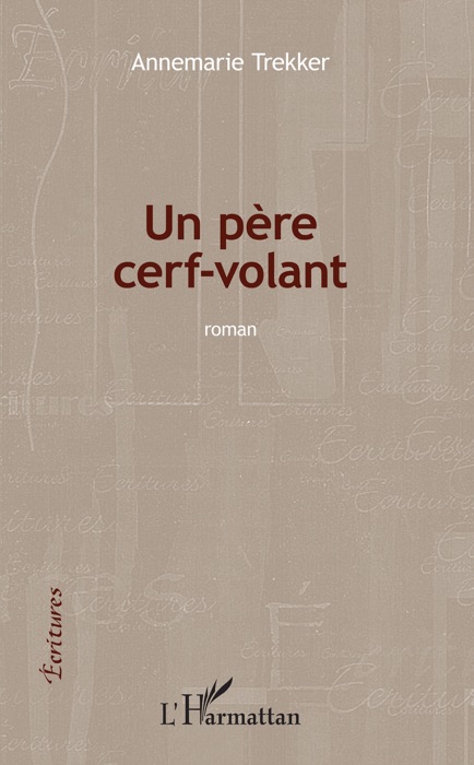 Un père cerf-volant: Roman
