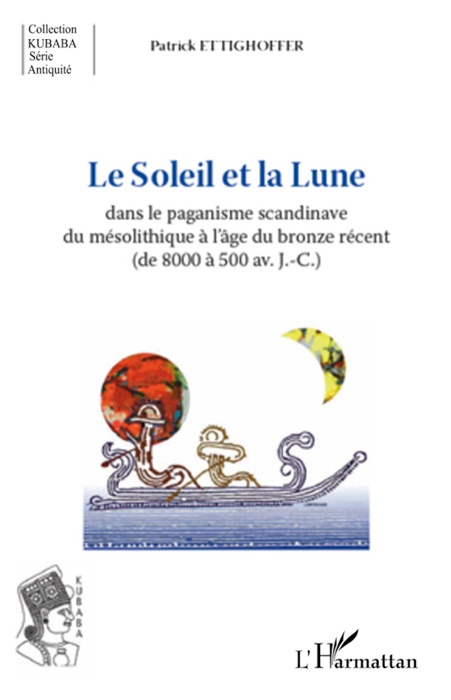 Le Soleil et la Lune dans le paganisme scandinave du mésolithique à l’âge du bronze récent (de 8000 à 500 av. J.-C.)