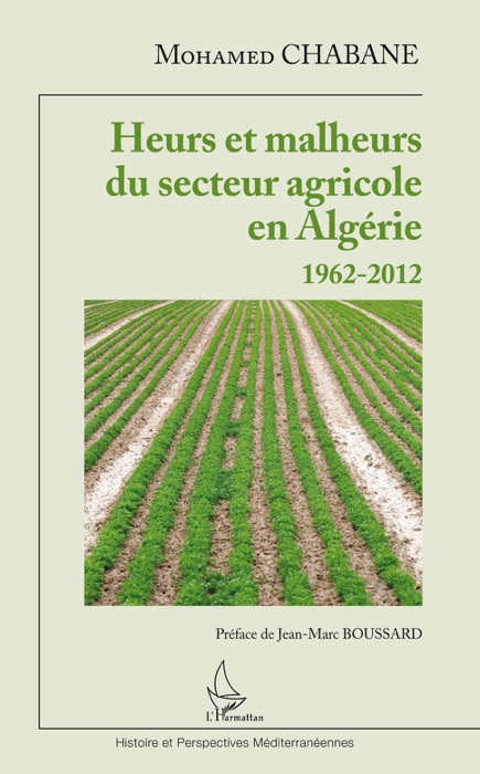 Heurs et malheurs du secteur agricole en Algérie: 1962-2012