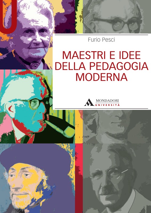 MAESTRI E IDEE DELLA PEDAGOGIA MODERNA MAESTRI E IDEE DELLA PEDAGOGIA MODERNA