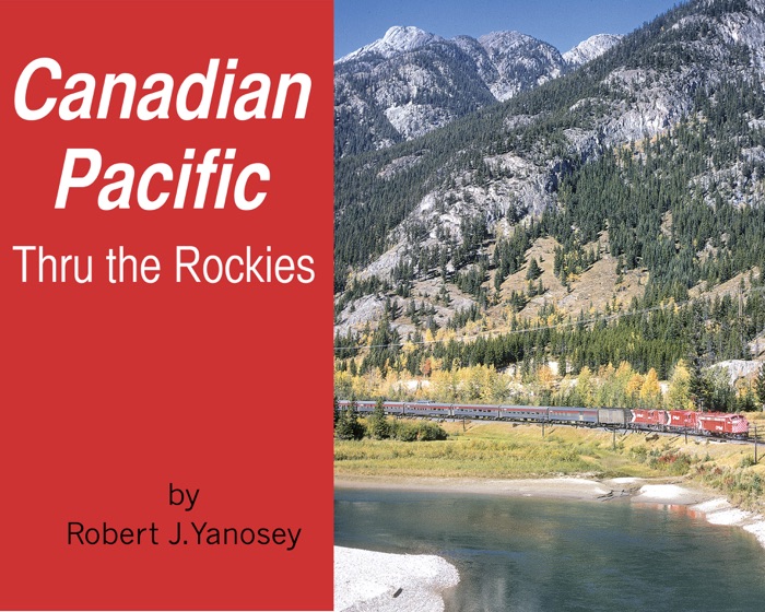 Canadian Pacific Thru the Rockies