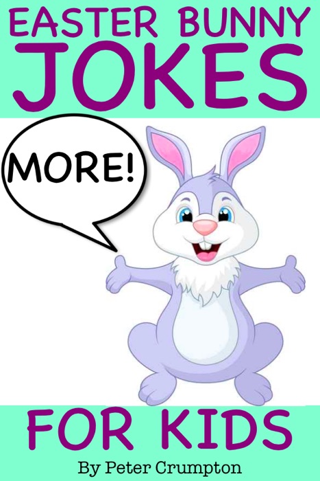 More Easter Bunny Jokes for Kids