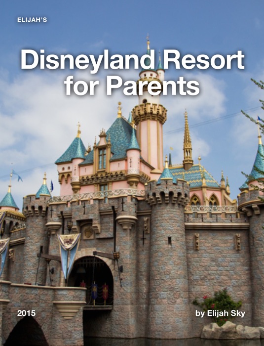 Elijah's Disneyland Resort for Parents 2015