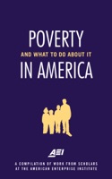 Poverty in America—and What to Do about It