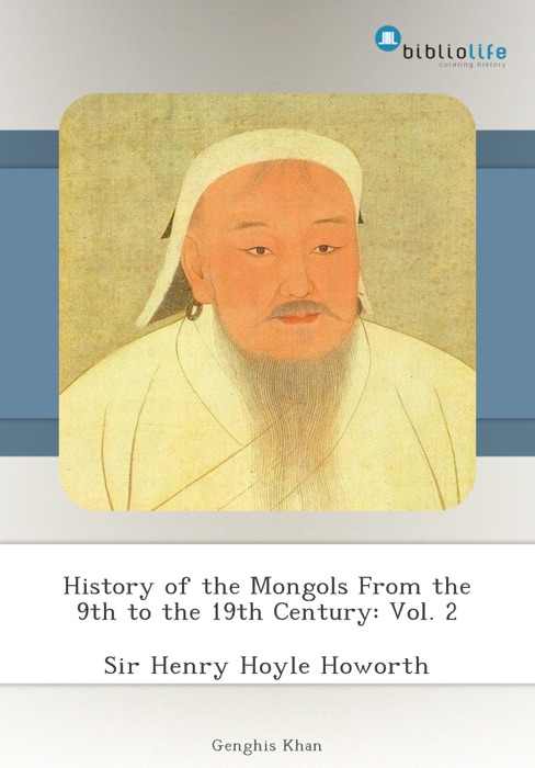 History of the Mongols From the 9th to the 19th Century: Vol. 2