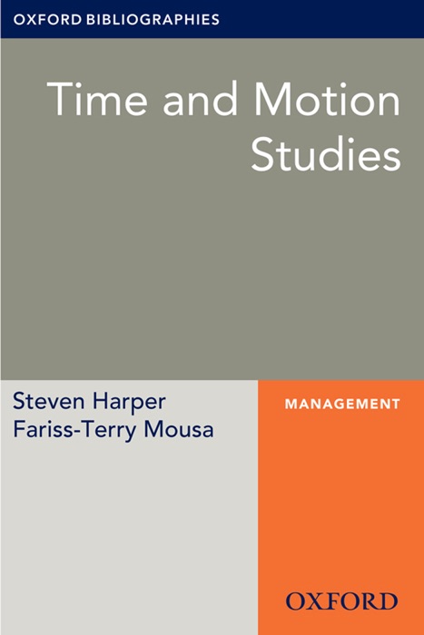 Time and Motion Studies: Oxford Bibliographies Online Research Guide